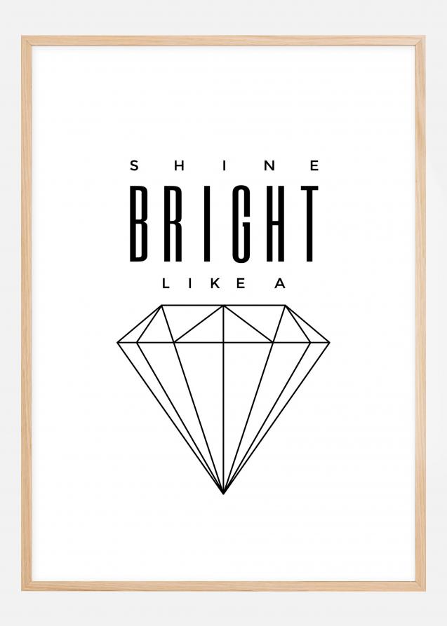 Shine Bright like a diamond Poster