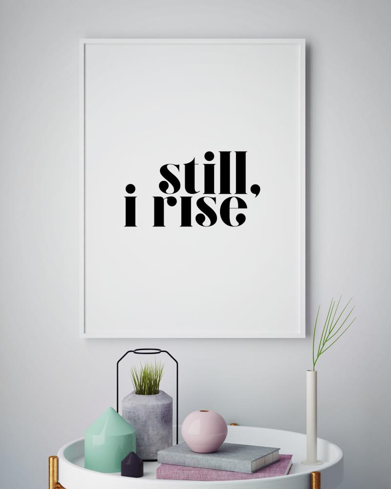 Still, i rise Poster