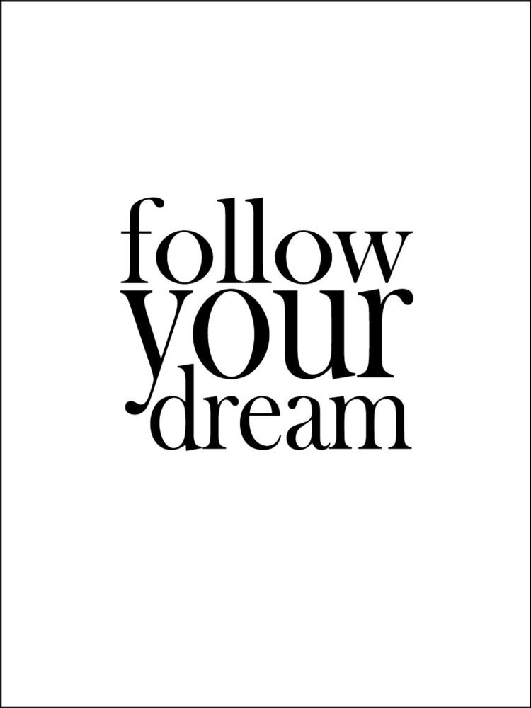 Follow your dream Poster