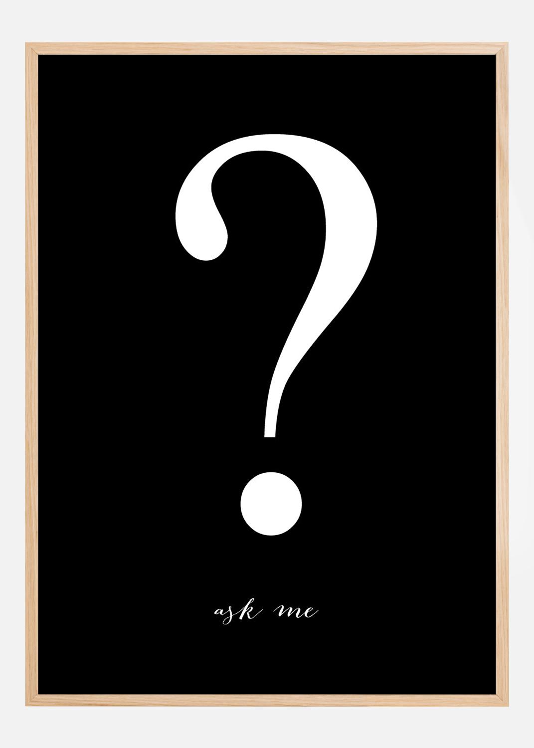 Product Image for Ask me - Noir avec imprimé blanc Poster (30x40 cm)