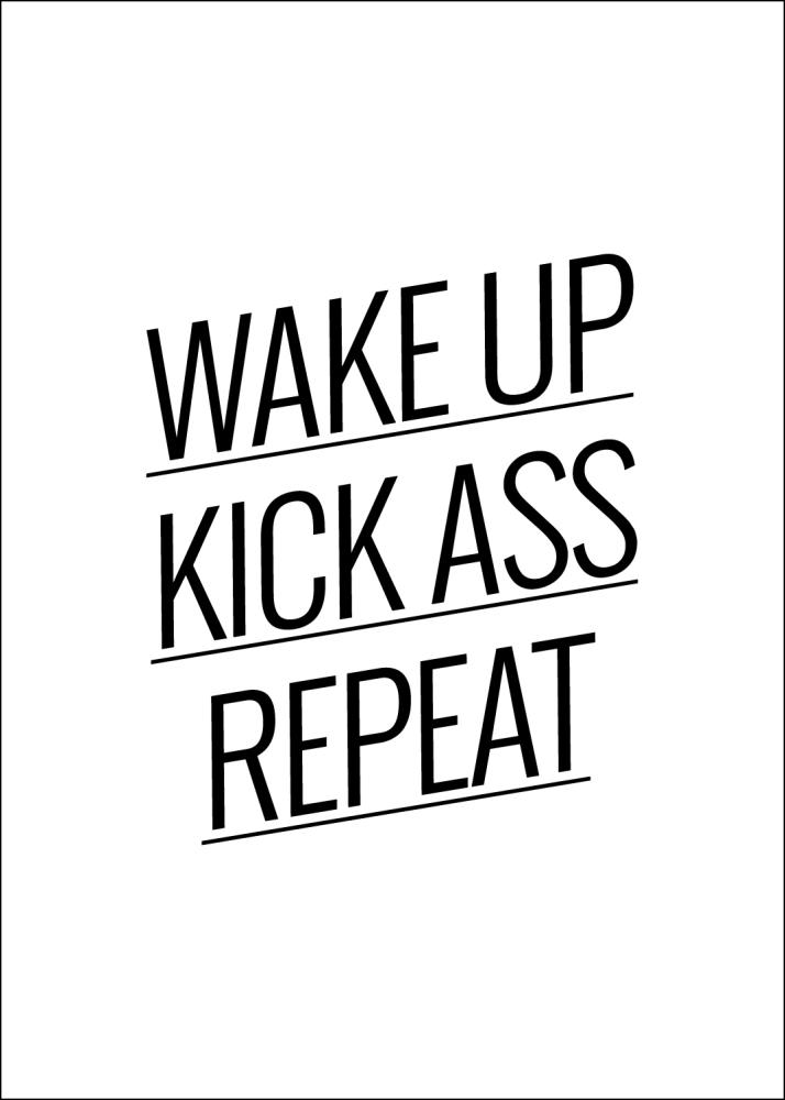 Wake up Kick ass Repeat - Poster