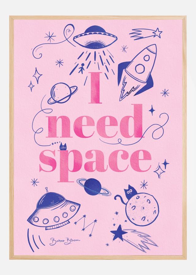 I Need Space Poster