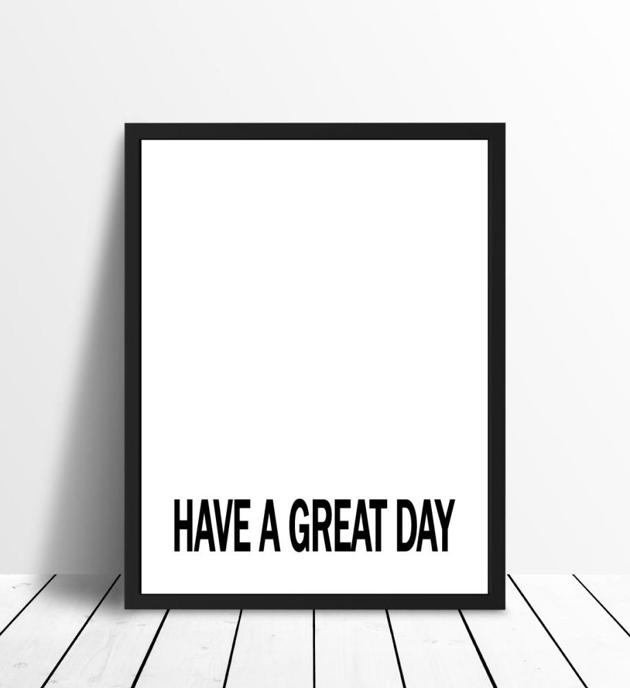 Have a great day - Black Poster