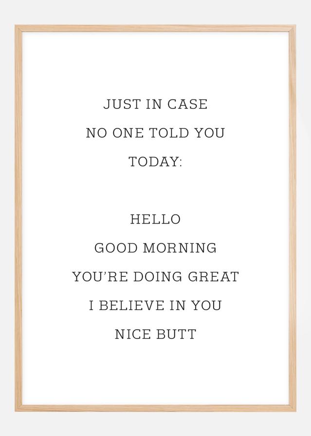 Just in case no one told you today Poster