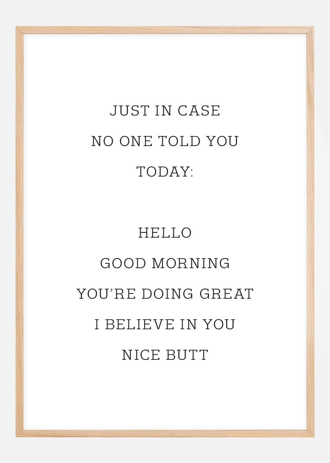 Product Image for Just in case no one told you today Poster (21x29,7 cm (A4))