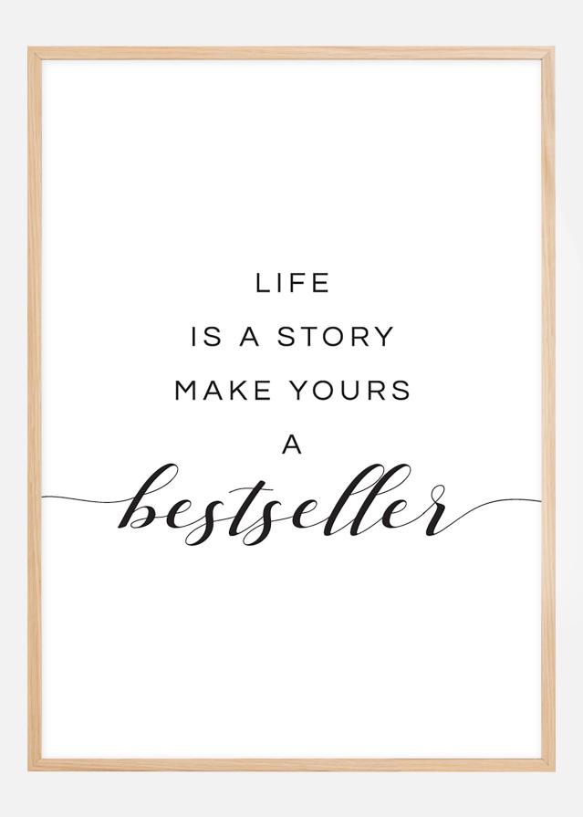 Life is a story make yours a bestseller I Poster