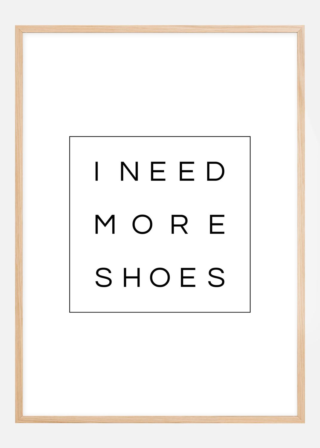 Product Image for I need more shoes Poster (21x29,7 cm (A4))