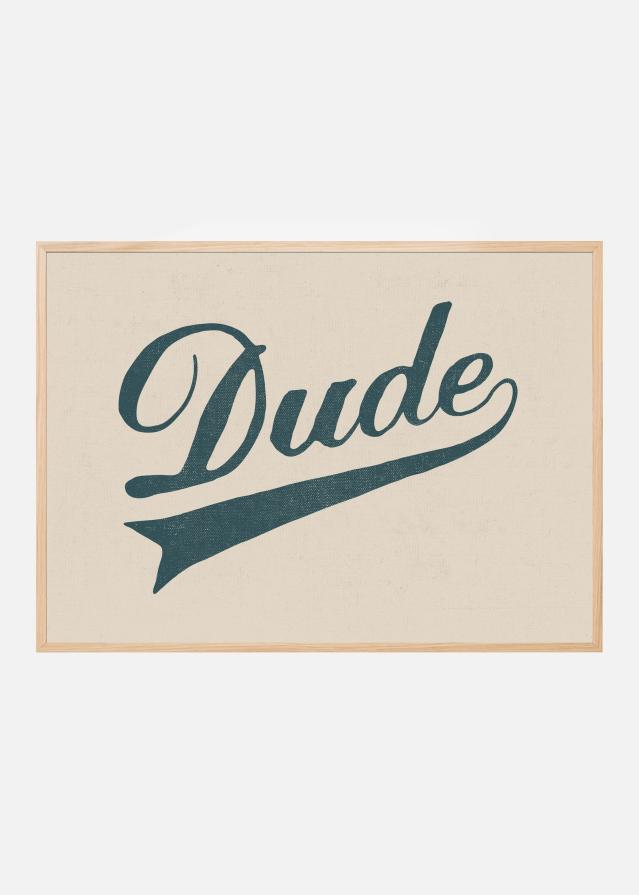 Dude Poster